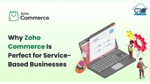 Why Zoho Commerce Is Perfect for Service-Based Businesses