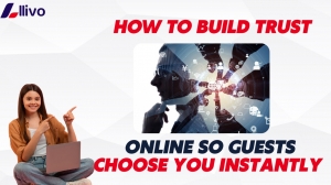 How to Build Trust Online So Guests Choose You Instantly