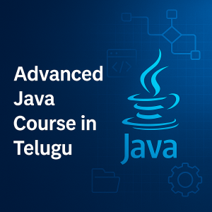 Build Enterprise Applications via Advanced Java Course in Telugu