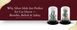 Why Silver Idols Are Perfect for Car Decor — Benefits, Beliefs & Safety