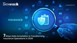 7 Ways Data Annotation is Transforming Insurance Operations in 2026