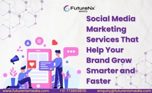 Social Media Marketing Services That Help Your Brand Grow Smarter and Faster
