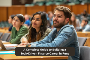 A Complete Guide to Building a Tech-Driven Finance Career in Pune