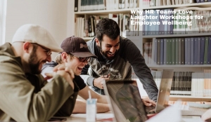 Why HR Teams Love Laughter Workshops for Employee Wellbeing