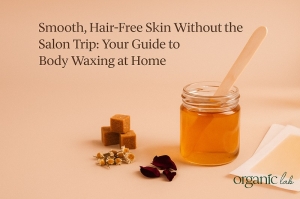 Smooth, Hair-Free Skin Without the Salon Trip: Your Guide to Body Waxing at Home