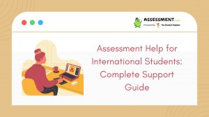 Assessment Help for International Students: Complete Support Guide