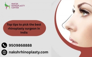 Top tips to pick the best rhinoplasty surgeon in India