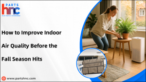 How to Improve Indoor Air Quality Before the Fall Season Hits