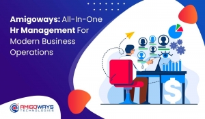Amigoways: All-In-One Hr Management For Modern Business Operations