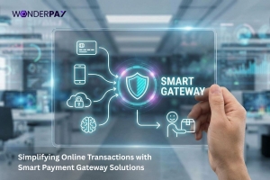 Simplifying Online Transactions with Smart Payment Gateway Solutions