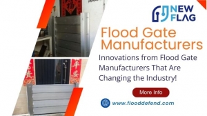 Innovations from Flood Gate Manufacturers That Are Changing the Industry!