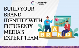 Build Your Brand Identity with FutureNix Media’s Expert Team