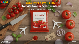 Glee Impex Pvt Ltd – Leading Tomato Powder Exporter from India | Global Food Industry Partner