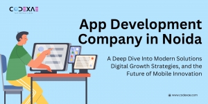 App Development Company in Noida: A Deep Dive Into Modern Solutions, Digital Growth Strategies, and the Future of Mobile Innovation