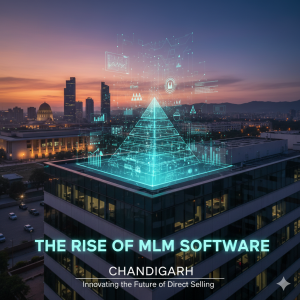 The Rise of MLM Software Companies in Chandigarh