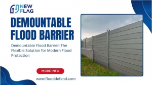 Demountable Flood Barrier: The Flexible Solution for Modern Flood Protection