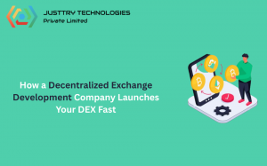How a Decentralized Exchange Development Company Launches Your DEX Fast