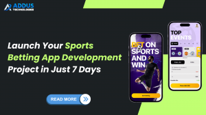 Launch Your Sports Betting App Development Project in Just 7 Days