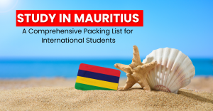 Study in Mauritius: A Comprehensive Packing List for International Students