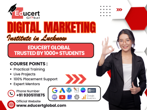 Best Digital Marketing Institute in Lucknow – Educert Global Review