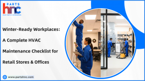 Winter-Ready Workplaces: A Complete HVAC Maintenance Checklist for Retail Stores & Offices