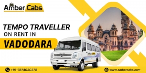 A Complete Guide to Tempo Traveller Rental Service in Vadodara @AmberCabs