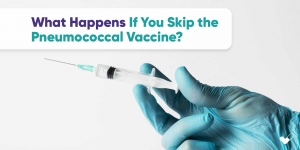 What Happens If You Skip the Pneumococcal Vaccine