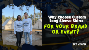 Custom Long Sleeve Shirts for Your Brand or Event