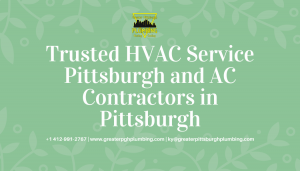 Trusted HVAC Service Pittsburgh and AC Contractors in Pittsburgh
