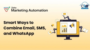 Smart Ways to Combine Email, SMS, and WhatsApp Using Zoho Marketing Automation