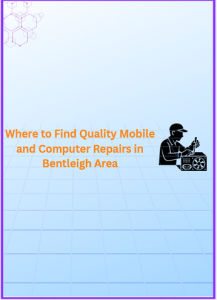 Where to Find Quality Mobile and Computer Repairs in Bentleigh Area