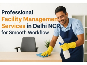 Professional Facility Management Services in Delhi NCR for Smooth Workflow