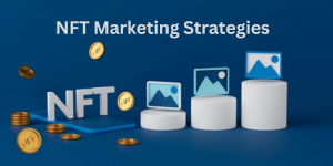 NFT Marketing Strategies