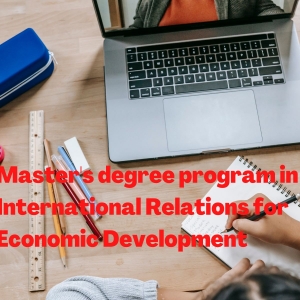 Online Master's degree program in International Relations for Economic Development 