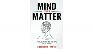 Mind Over Matter: Unleashing the Power of Mental Resilience