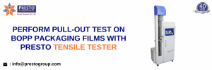 Perform Pull-Out Test On BOPP Packaging Films With Presto Tensile Tester