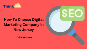 How To Choose Digital Marketing Company in New Jersey