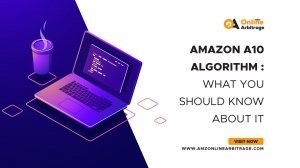 Amazon A10 Algorithm : What You Should Know About It