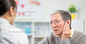 How to handle senior care emergencies