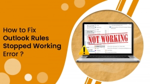 How to Fix Outlook Rules Stopped Working Error