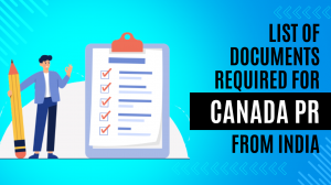 Comprehensive List of Documents Required for Canada PR from India