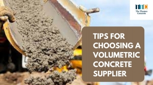 Tips for Choosing a Volumetric Concrete Supplier