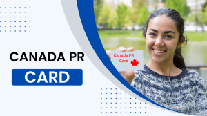 Why a Canada PR Card is Your Ticket to a Bright Future