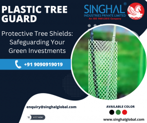 Plastic Tree Guard Singhal Industries Pvt. Ltd.