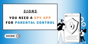 signs you need a spy app for parental control - onemonitar