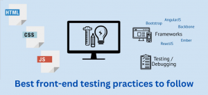 Best practices to follow in front-end testing