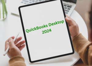 Mastering QuickBooks Desktop 2024: Expert Tips and Tricks