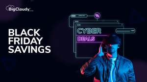 BigCloudy's Black Friday Cyber Deals for Top-Tier Hosting!