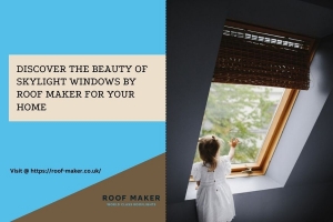 Discover the Beauty of Skylight Windows by Roof Maker for Your Home