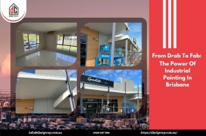 From Drab To Fab: The Power Of Industrial Painting In Brisbane